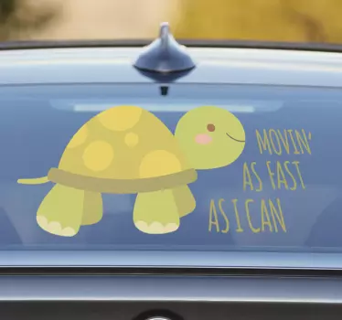 Movin' as fast as I can turtle Car Sticker - TenStickers