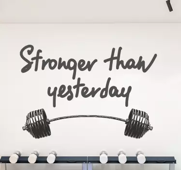 Stronger than Yesterday quote wall sticker - TenStickers