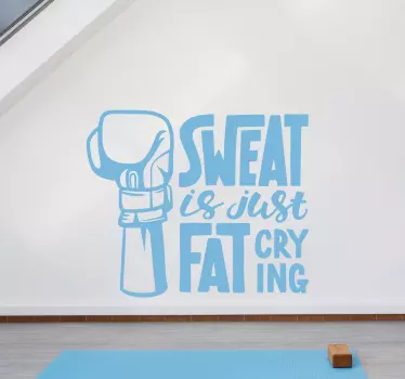 Sweat is fat crying fitness quote wall stickers - TenStickers