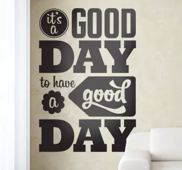 Good Day Quote Wall Sticker - TenStickers