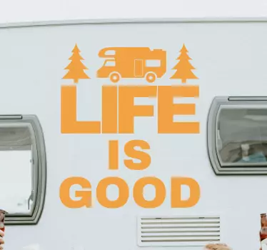 Life is Good Motorhome sticker - TenStickers