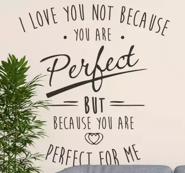Love you because you're perfect to me sticker - TenStickers