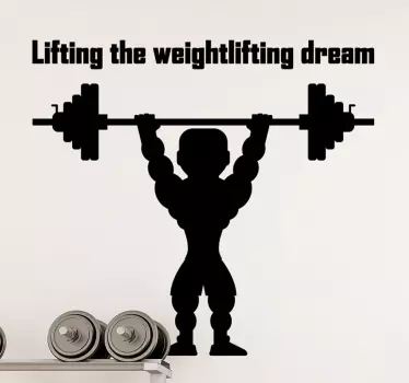 Lifting the weightlifting dream wall sticker - TenStickers