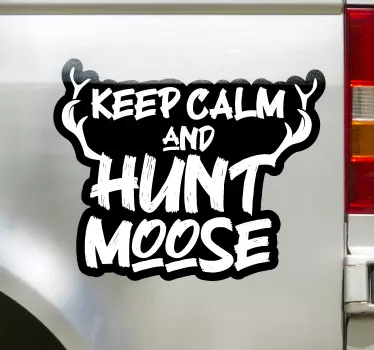 Keep calm and hunt moose wall decal - TenStickers
