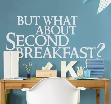 But what about second breakfast? quote stickers - TenStickers
