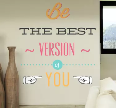 Sticker be the best of you - TenStickers
