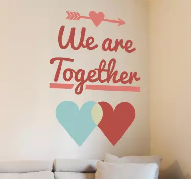 We Are Together Wall Sticker - TenStickers