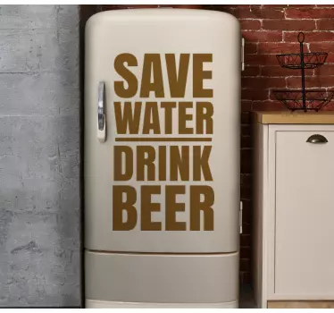 Save water drink beer fridge decal - TenStickers