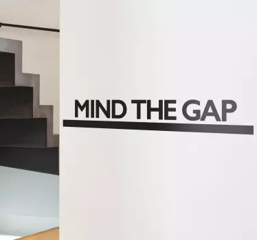 Mind The Gap Wall Sticker - TenStickers