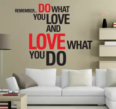Love what you do Aufkleber - TenStickers
