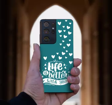 Life is better with you  Samsung stickers - TenStickers