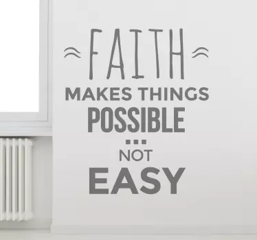 Faith Makes Things Possible Wall Sticker - TenStickers