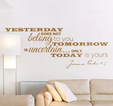 Only Today Is Yours Wall Quote Sticker - TenStickers