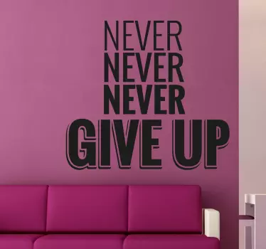 Never Give Up Text Sticker - TenStickers