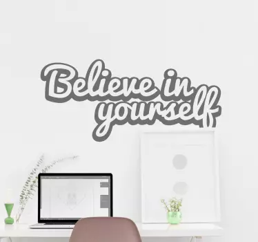 Believe in Yourself Motivational Sticker - TenStickers