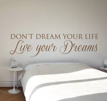 Don`t Dream Your Life Sisustusteksti - Tenstickers
