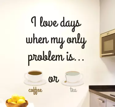 Coffee or Tea Wall Decal - TenStickers