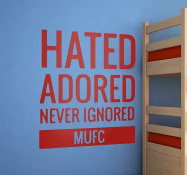 Manchester United Hated, Adored Muursticker - TenStickers