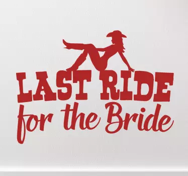 sticker last ride mariée - TenStickers
