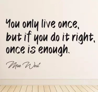 You only live once Wall Sticker - TenStickers