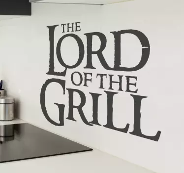 The Lord Of The Grill Kitchen Sticker - TenStickers