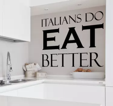 Italians do eat better text wall sticker - TenStickers